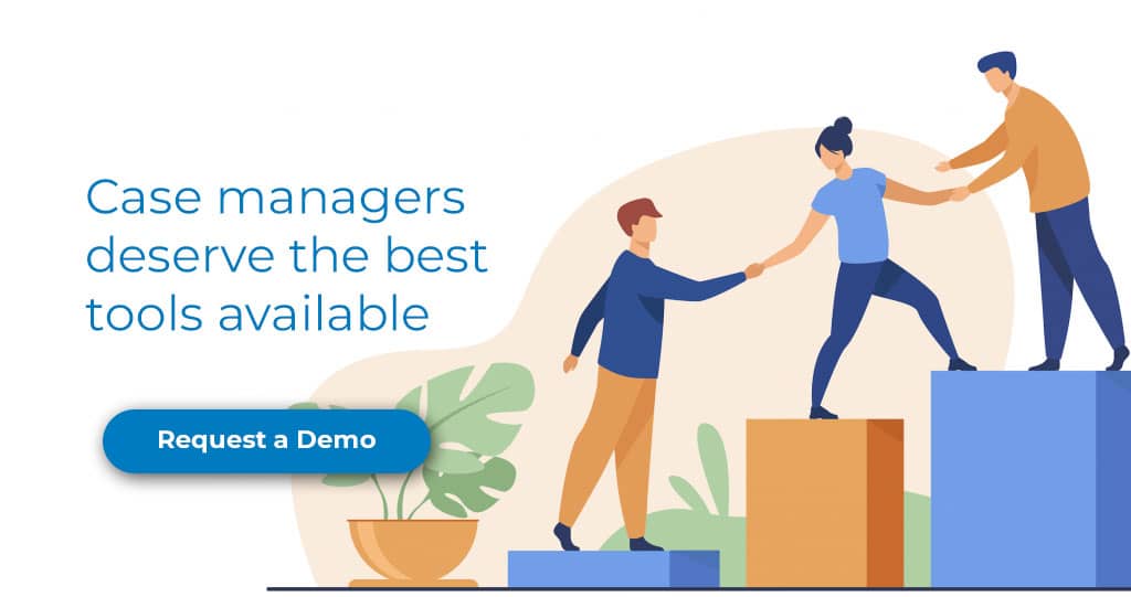 Case Managers deserve the best tools available, choose PlanStreet